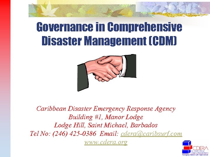 Governance in Comprehensive Disaster Management (CDM) Caribbean Disaster Emergency Response Agency Building #1, Manor