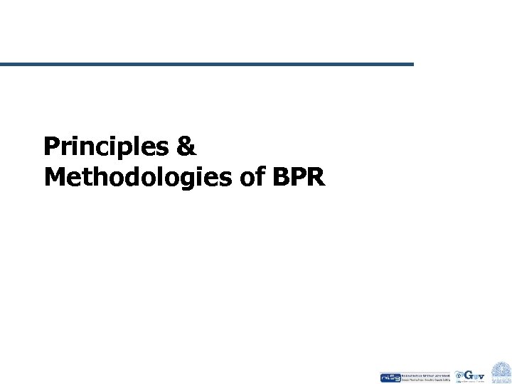 Principles & Methodologies of BPR 