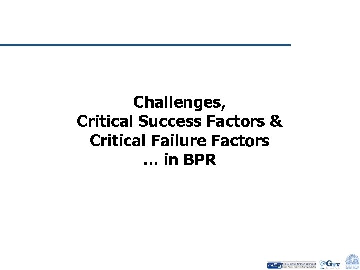 Challenges, Critical Success Factors & Critical Failure Factors … in BPR 