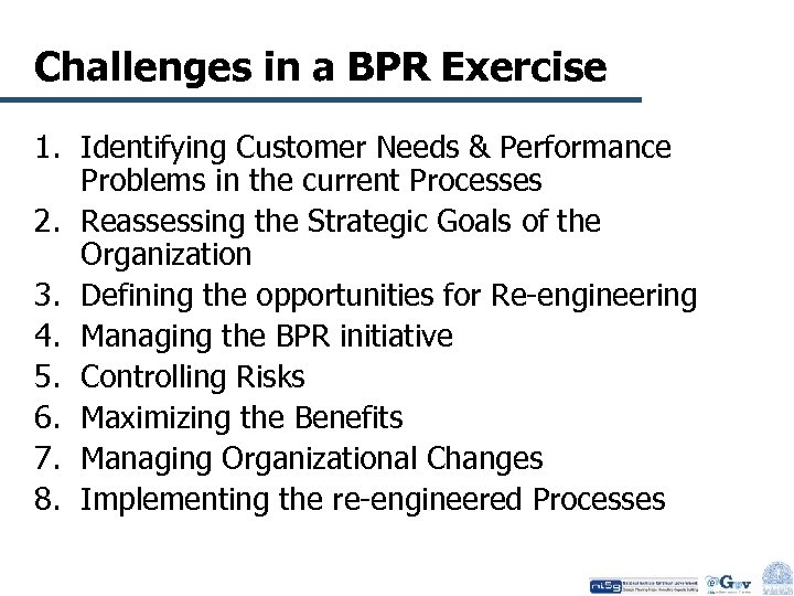 Challenges in a BPR Exercise 1. Identifying Customer Needs & Performance Problems in the