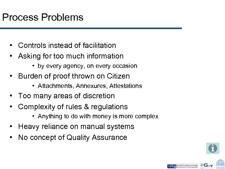 Process Problems • Controls instead of facilitation • Asking for too much information •
