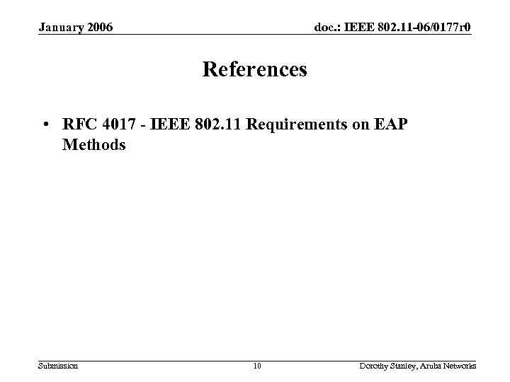 January 2006 doc. : IEEE 802. 11 -06/0177 r 0 References • RFC 4017