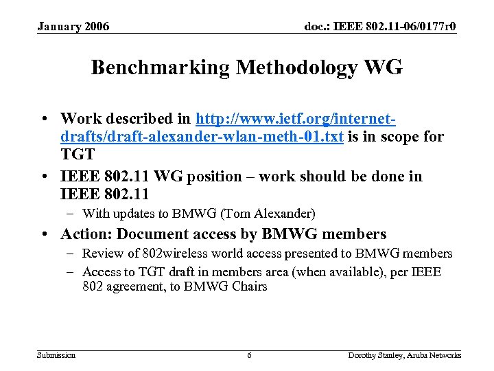 January 2006 doc. : IEEE 802. 11 -06/0177 r 0 Benchmarking Methodology WG •