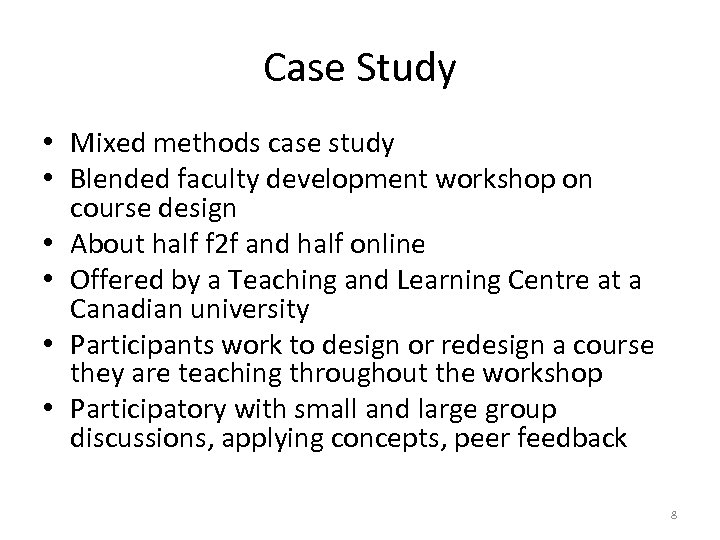 Case Study • Mixed methods case study • Blended faculty development workshop on course