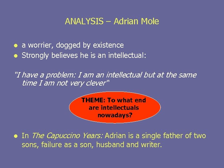 ANALYSIS – Adrian Mole a worrier, dogged by existence l Strongly believes he is