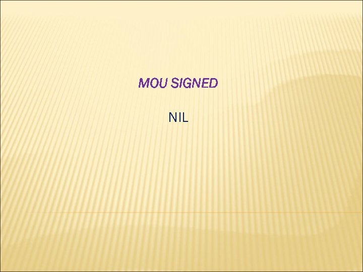 MOU SIGNED NIL 