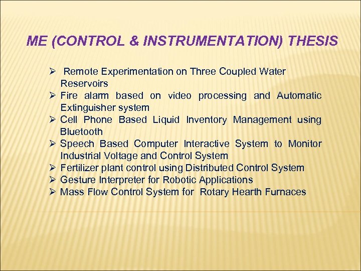 ME (CONTROL & INSTRUMENTATION) THESIS Ø Remote Experimentation on Three Coupled Water Reservoirs Ø
