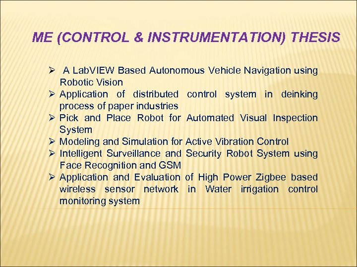 ME (CONTROL & INSTRUMENTATION) THESIS Ø A Lab. VIEW Based Autonomous Vehicle Navigation using