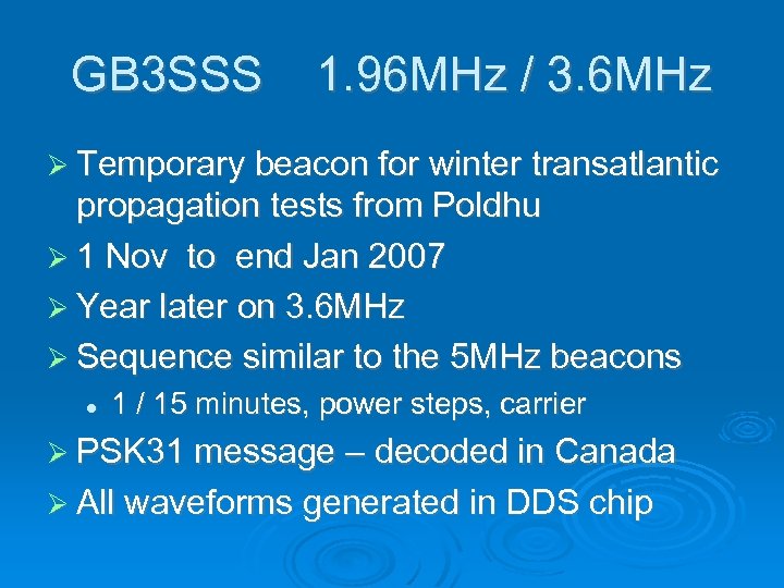 GB 3 SSS 1. 96 MHz / 3. 6 MHz Temporary beacon for winter