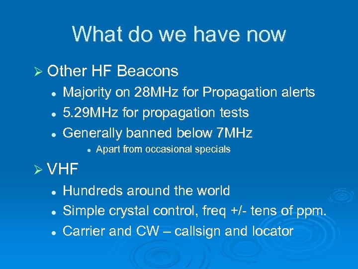What do we have now Other HF Beacons Majority on 28 MHz for Propagation
