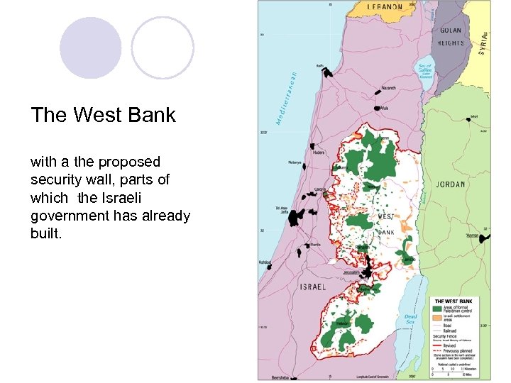 The West Bank with a the proposed security wall, parts of which the Israeli