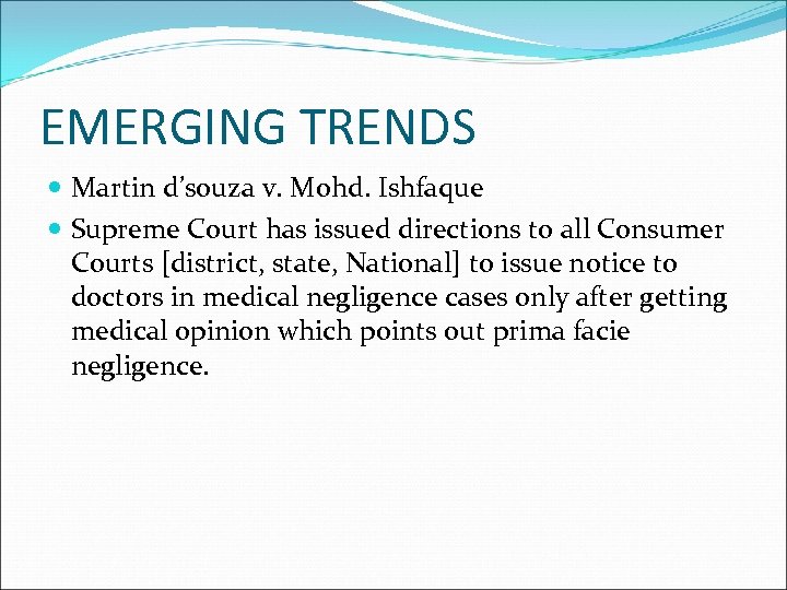EMERGING TRENDS Martin d’souza v. Mohd. Ishfaque Supreme Court has issued directions to all