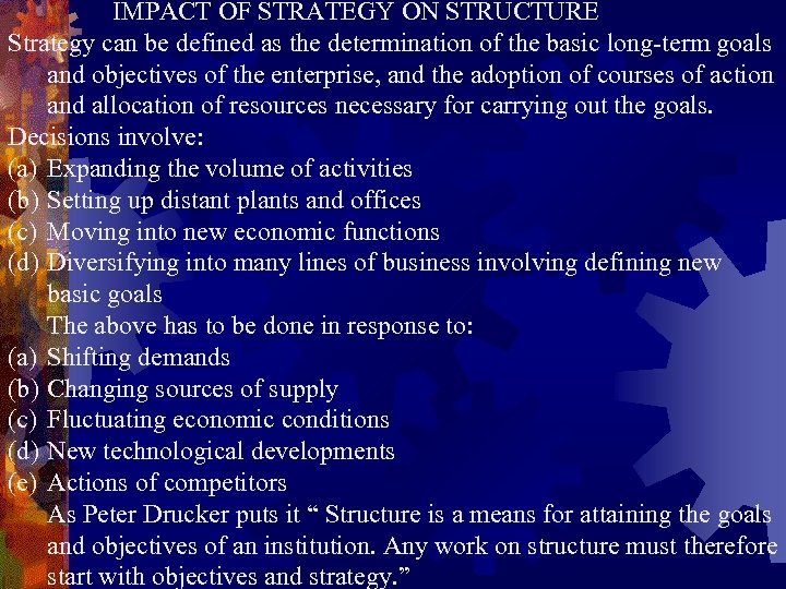 IMPACT OF STRATEGY ON STRUCTURE Strategy can be defined as the determination of the