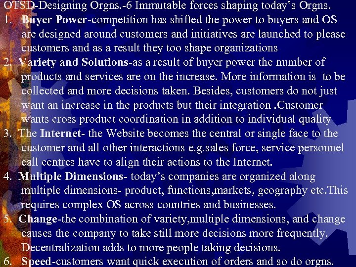 OTSD-Designing Orgns. -6 Immutable forces shaping today’s Orgns. 1. Buyer Power-competition has shifted the