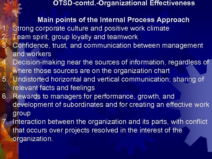 OTSD-contd. -Organizational Effectiveness 1. 2. 3. 4. 5. 6. 7. Main points of the