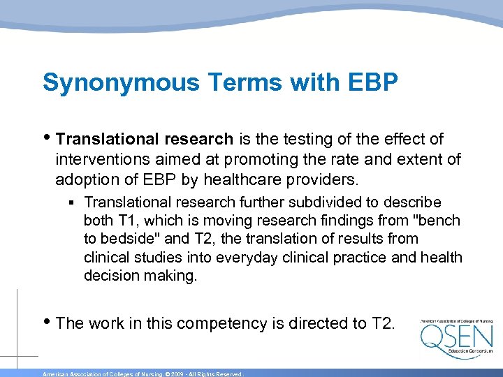 Synonymous Terms with EBP • Translational research is the testing of the effect of