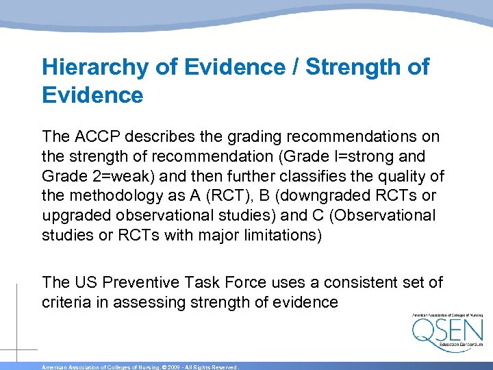 Hierarchy of Evidence / Strength of Evidence The ACCP describes the grading recommendations on