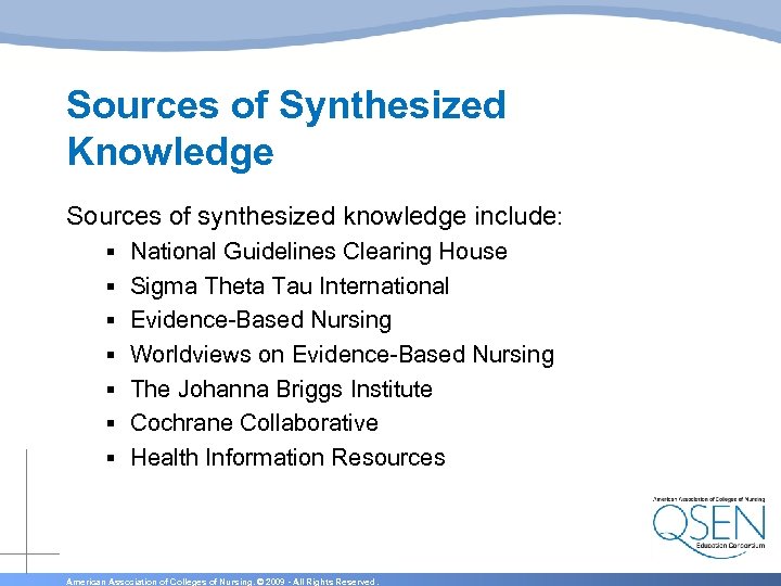 Sources of Synthesized Knowledge Sources of synthesized knowledge include: § National Guidelines Clearing House