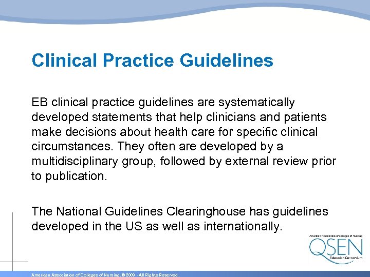 Clinical Practice Guidelines EB clinical practice guidelines are systematically developed statements that help clinicians