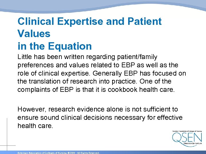 Clinical Expertise and Patient Values in the Equation Little has been written regarding patient/family