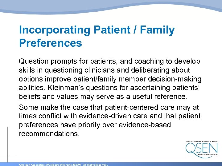 Incorporating Patient / Family Preferences Question prompts for patients, and coaching to develop skills