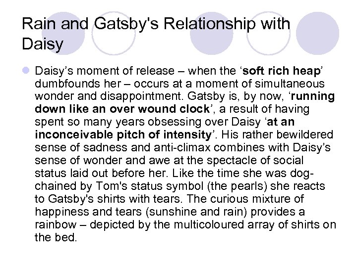 Rain and Gatsby's Relationship with Daisy l Daisy’s moment of release – when the