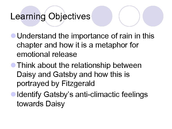 Learning Objectives l Understand the importance of rain in this chapter and how it