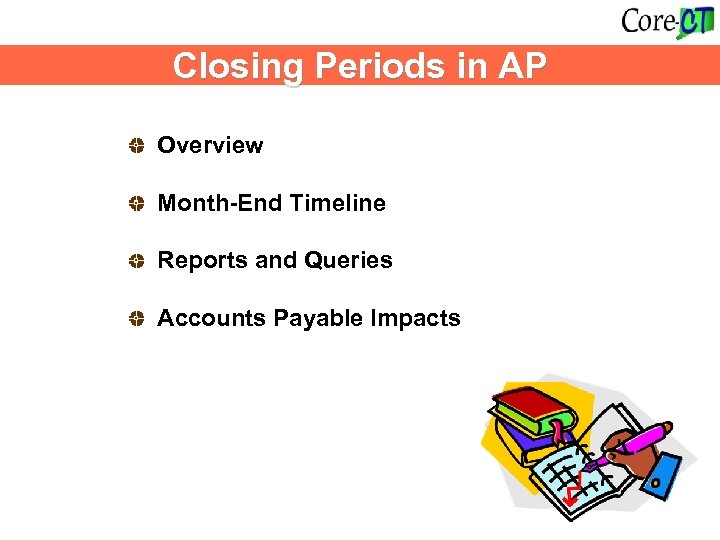 Closing Periods in AP Overview Month-End Timeline Reports and Queries Accounts Payable Impacts 