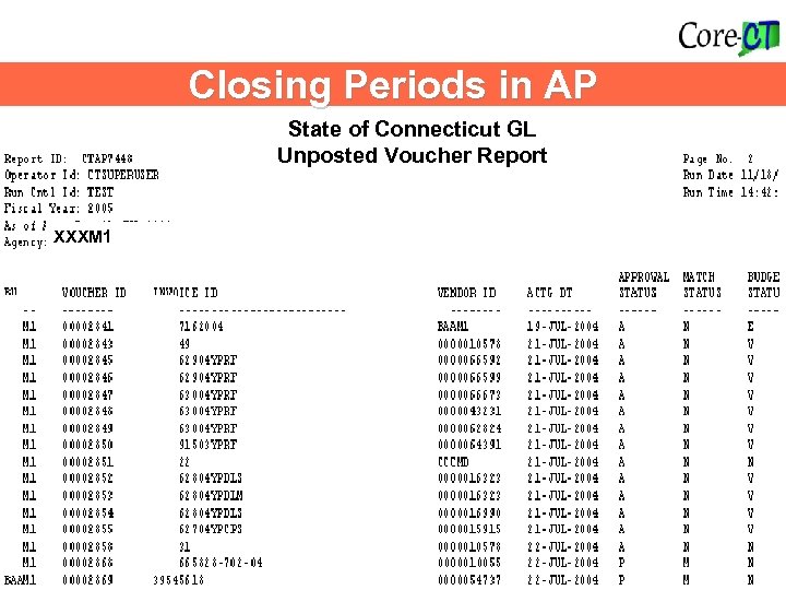 Closing Periods in AP State of Connecticut GL Unposted Voucher Report XXXM 1 