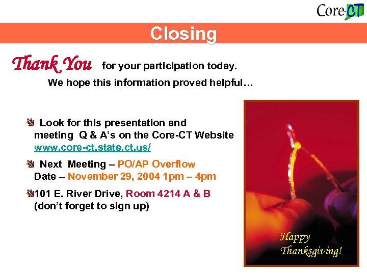 Closing Thank You for your participation today. We hope this information proved helpful… Look