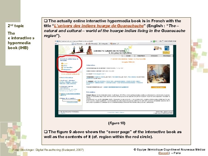 2 nd topic The « interactive » hypermedia book (IHB) q The actually online