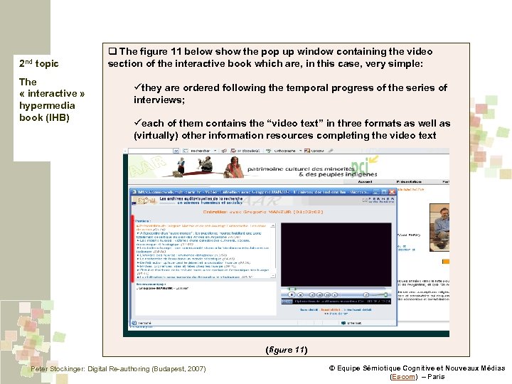 2 nd topic The « interactive » hypermedia book (IHB) q The figure 11