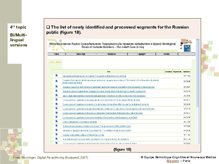 4 th topic Bi/Multilingual versions q The list of newly identified and processed segments