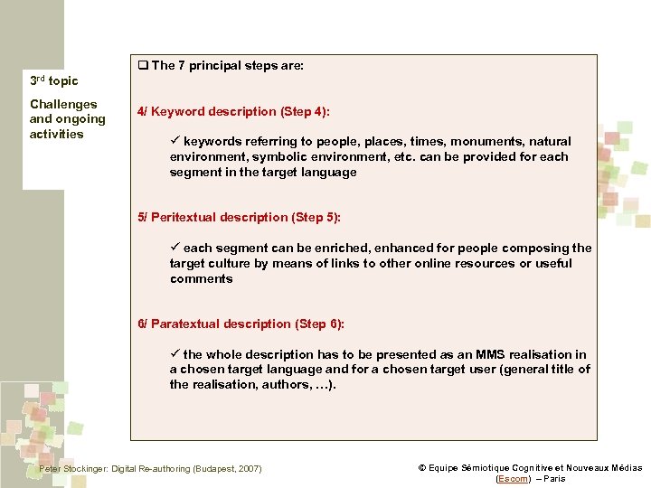 q The 7 principal steps are: 3 rd topic Challenges and ongoing activities 4/
