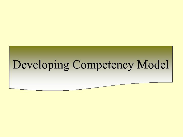 Developing Competency Model 