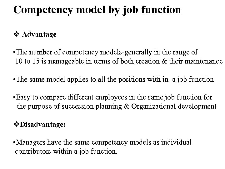 Competency model by job function v Advantage • The number of competency models-generally in