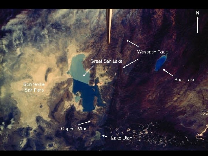 N 47 -151 -481 Wassach Fault Great Salt Lake Bear Lake Bonneville Salt Flats