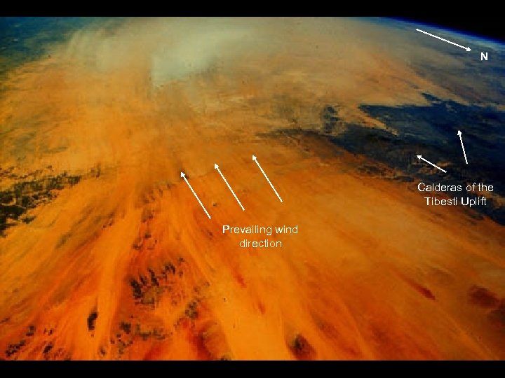 26 -43 -098 N Calderas of the Tibesti Uplift Prevailing wind direction 