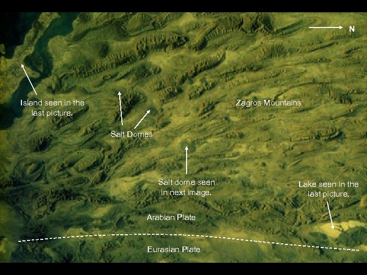 N 27 -44 -015 Zagros Mountains Island seen in the last picture. Salt Domes