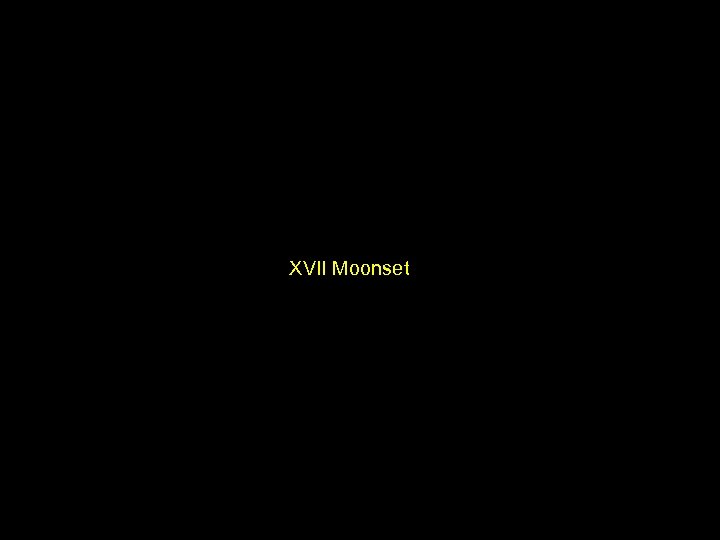 XVII Moonset 