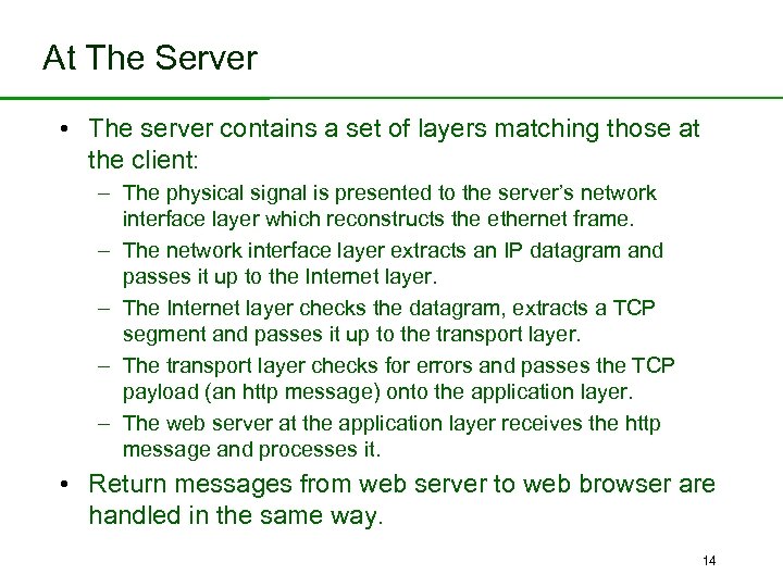 At The Server • The server contains a set of layers matching those at