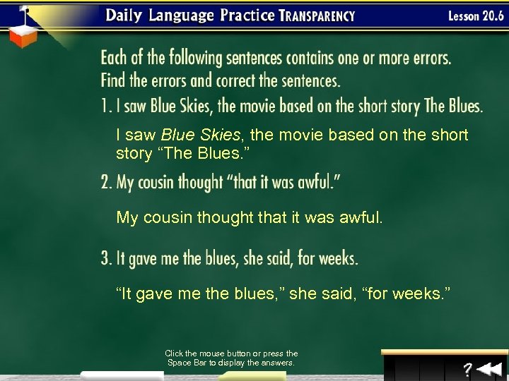 I saw Blue Skies, the movie based on the short story “The Blues. ”