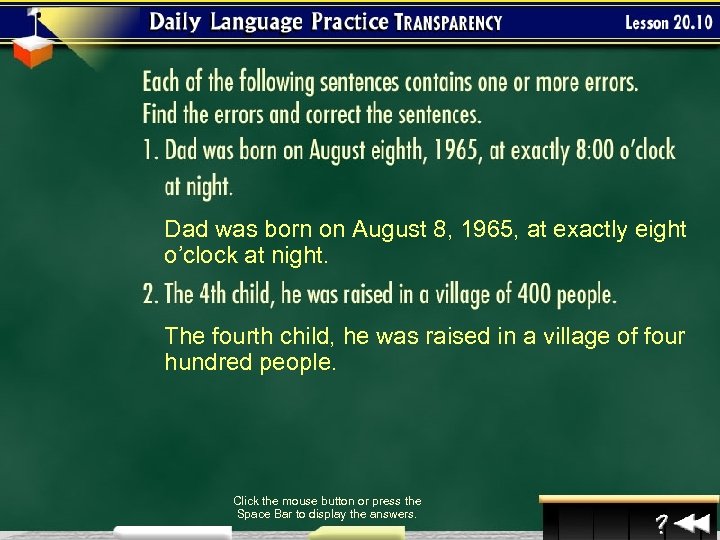 Dad was born on August 8, 1965, at exactly eight o’clock at night. The