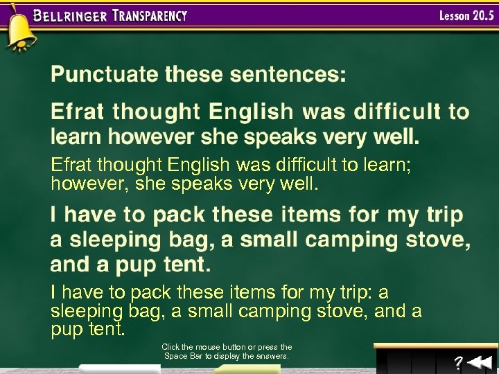 Efrat thought English was difficult to learn; however, she speaks very well. I have