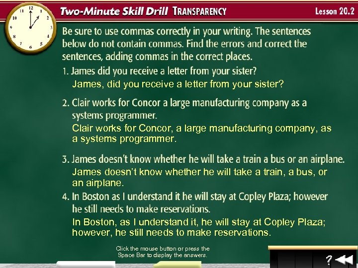James, did you receive a letter from your sister? Clair works for Concor, a