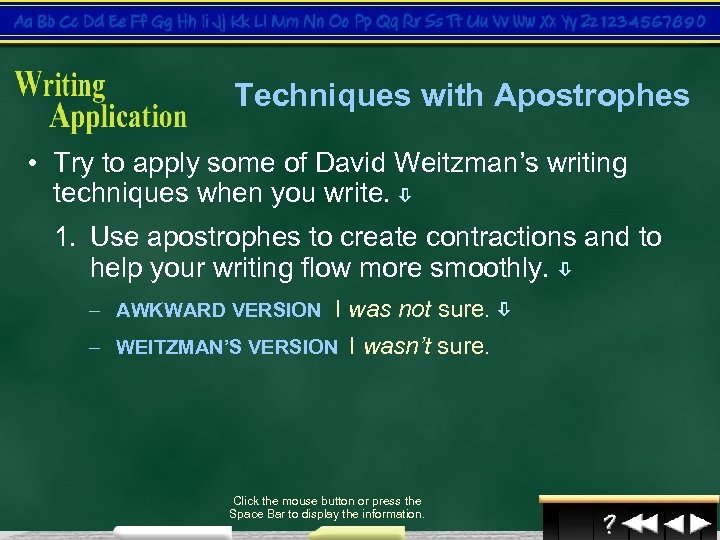 Techniques with Apostrophes • Try to apply some of David Weitzman’s writing techniques when