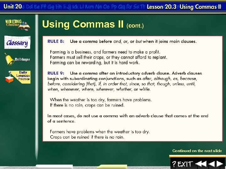 Using Commas II (cont. ) Continued on the next slide 