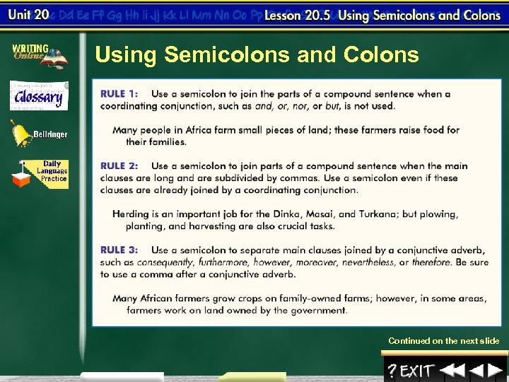Using Semicolons and Colons Continued on the next slide 