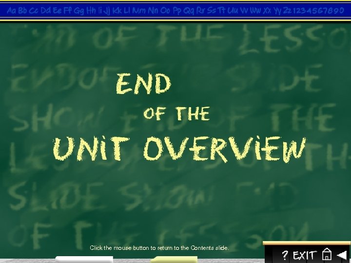 Click the mouse button to return to the Contents slide. 