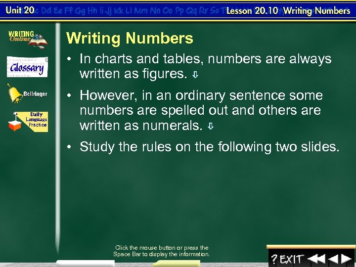Writing Numbers • In charts and tables, numbers are always written as figures. •